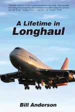 A Lifetime in Longhaul - Bill Anderson