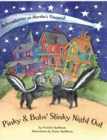 Pinky and Bubs' Stinky Night Out - Frankie Spellman, Susan Spellman