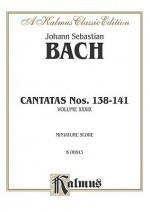 Cantatas No. 138-141: Miniature Score (German Language Edition), Miniature Score - Johann Sebastian Bach