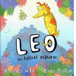 Leo the littlest seahorse - Margaret Wild, Terry Denton