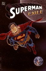 Superman: Exile - Dan Jurgens, Jerry Ordway, George Pérez, Kerry Gammill