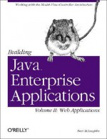 Building Java Enterprise Applications, Volume 2: Web - Brett McLaughlin