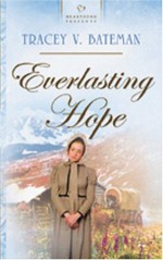 Everlasting Hope - Tracey V. Bateman, Tracey Bateman