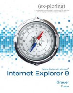 Exploring Getting Started with Ie9. by Mary Anne S. Poatsy, Robert Grauer - Mary Anne Poatsy