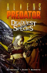 Aliens/Predator: Deadliest of the Species - Chris Claremont, Jackson Guice