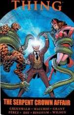 Thing: The Serpent Crown Affair - Mark Gruenwald, Ralph Macchio, Jerry Bingham, Ron Wilson