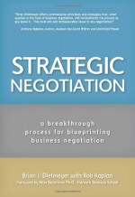 Strategic Negotiation: A Breakthrough Four-Step Process for Effective Business Negotiation - Brian Dietmeyer, Max H. Bazerman, Rob Kaplan