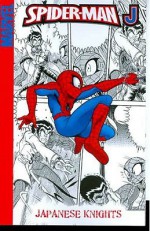 Spider-Man J: Japanese Knights - Yamanaka Akira, Marc Sumerak, Yuko Fukami, Zeb Wells