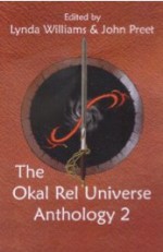 Okal Rel Universe Anthology 2 - Lynda Williams, John Preet, Steve Swanson, Craig Bowlsby, Randy McCharles, Krysia Anderson, Sandra Fitzpatrick, Patricia Crawford