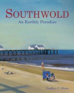 Southwold: An Earthly Paradise - Geoffrey C. Munn