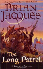 The Long Patrol - Brian Jacques, Allan Curless