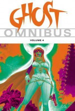 Ghost Omnibus Volume 4 - Ryan Benjamin, Mike Kennedy, Chris Warner, Christian Zanier, Steve Moncuse, Chris Brunner