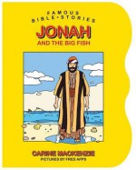 Jonah and the Big Fish (Famous Bible-Stories (Christian Focus)) - Carine Mackenzie, Fred Apps