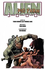 Alien Pig Farm 3000 - Thomas Jane, Todd Farmer, Steve Niles, Don Marquez