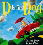 D Is for Dog: Citizen Dog³ - Mark O'Hare