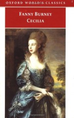 Cecilia, or Memoirs of an Heiress (Oxford World's Classics) - Frances Burney, Peter Sabor, Margaret Anne Doody