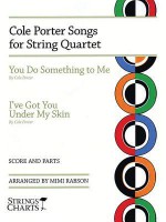 Cole Porter Songs for String Quartet: You Do Something to Me & I've Got You Under My Skin - Cole Porter