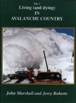 Living and Dying in Avalanche Country Vol. I - John Marshall, Jerry Roberts