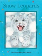 Snow Leopards - Nicole Poppenhager, Ivan Gantschev, J. Alison James