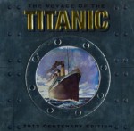 The Voyage of the Titanic: 2012 Centenary Edition - Duncan Crosbie