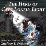 The Hero of Cape Lonely Light - Geoffrey Williams, William Roberts