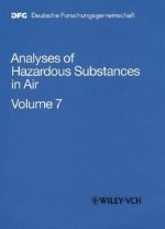 Analyses of Hazardous Substances in Air: Volume 7 - Antonius Kettrup, Helmut Greim, Antonius Ketrup