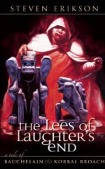 The Lees Of Laughter's End - Steven Erikson