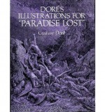 Doré's Illustrations for "Paradise Lost" - Gustave Doré, John Milton