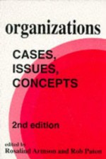 Organizations: Cases, Issues, Concepts - Rob Paton