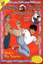 Jackie Chan #10: Uncle's Big Surprise (Jackie Chan Adventures) - Jacqueline Carrol
