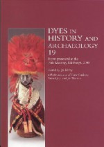 Dyes in History and Archaeology: Vol. 19 - Jo Kirby