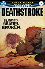 Deathstroke (2016-) #14 - Christopher Priest, Jeromy Cox, Bill Sienkiewicz, Norm Rapmund, Joe Bennett