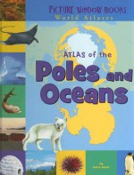 Atlas of the Poles and Oceans - Karen Foster