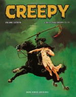 Creepy Archives Volume 16 - Luis Bermejo, Gerry Boudreau, Bruce Bezaire, Budd Lewis, Bill DuBay, Doug Moench, Rich Margopoulos, Ken Kelly, Richard Corben, Neal Adams, Rich Buckler, Vicente Alcazar, Philip Simon