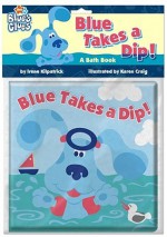 Blue Takes a Dip! (Blue's Clues) - Irene Kilpatrick