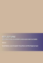 Reflections: New Directions In Modern Languages And Cultures - Sarah Buxton, Laura Campbell, Tracey Dawe