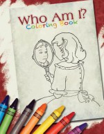 Who Am I?: Coloring Book - Alice Ratterree