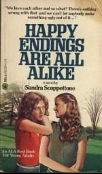 Happy Endings Are All Alike - Sandra Scoppettone