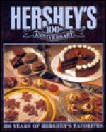 Hershey's One Hundredth Anniversary Cookbook - The Hershey Company