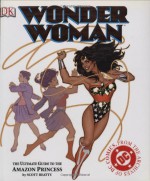 Wonder Woman: The Ultimate Guide to The Amazon Princess - Scott Beatty, Alastair Dougall