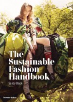 The Sustainable Fashion Handbook. by Sandy Black - Sandy Black