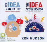 The Idea Generator & Accelerator - Ken Hudson, Catherine Milte