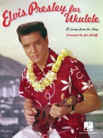 Elvis Presley for Ukulele Songbook - Elvis Presley, Jim Beloff