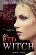 The Red Witch (Amber Lee Mysteries) (Volume 6) - Katerina Martinez