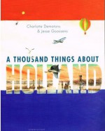 1000 Things about Holland - Jesse Goossens, Charlotte Dematons