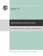Shadow Banking: Economics and Policy: 12 - Stijn Claessens, Lev Ratnovski, Manmohan Singh