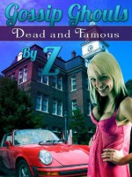 The Gossip Ghouls: Dead and Famous - Z