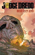 Judge Dredd: Mega-City Zero Vol. 1 (Judge Dredd (2015-2016)) - Erick Freitas, Ulises Farinas, Ulises Farinas, Dan McDaid