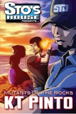 Mutants on the Rocks: Sto's House Presents... #2 The Director's Cut (Sto's Hosue Presents... ) (Volume 2) - KT Pinto, Victor J Toro