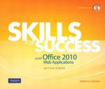 Skills for Success with Office 2010 Web Applications Getting Started - Rebecca Lawson